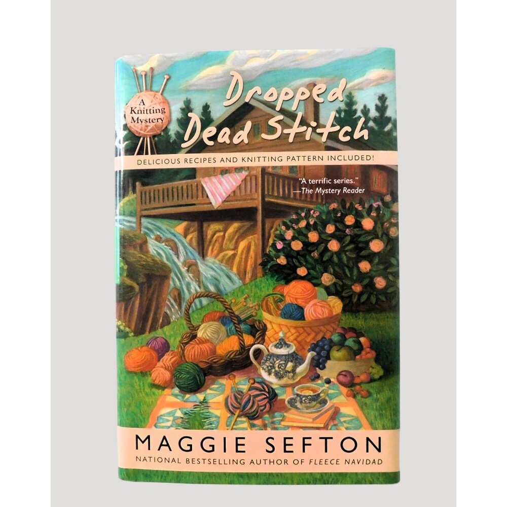 Dropped Dead Stitch By Maggie Sefton First Edition 2009 Knitting Mystery HBDJ